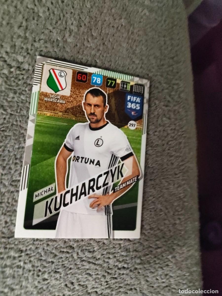 Cromos de f&uacute;tbol: 365 ADRENALYN XL 2018 297 MICHAŁ KUCHARCZYK LEGIA WARSZAWA TEAM MATE FIFA PANINI 17 2017 18 AXL AAP