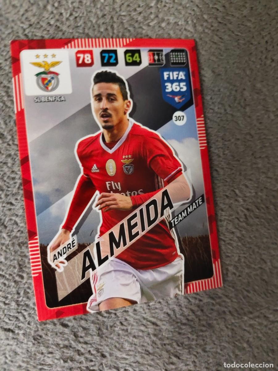 Cromos de f&uacute;tbol: 365 ADRENALYN XL 2018 307 ANDR&Eacute; ALMEIDA SL BENFICA TEAM MATE FIFA PANINI 17 2017 18 AXL AAP