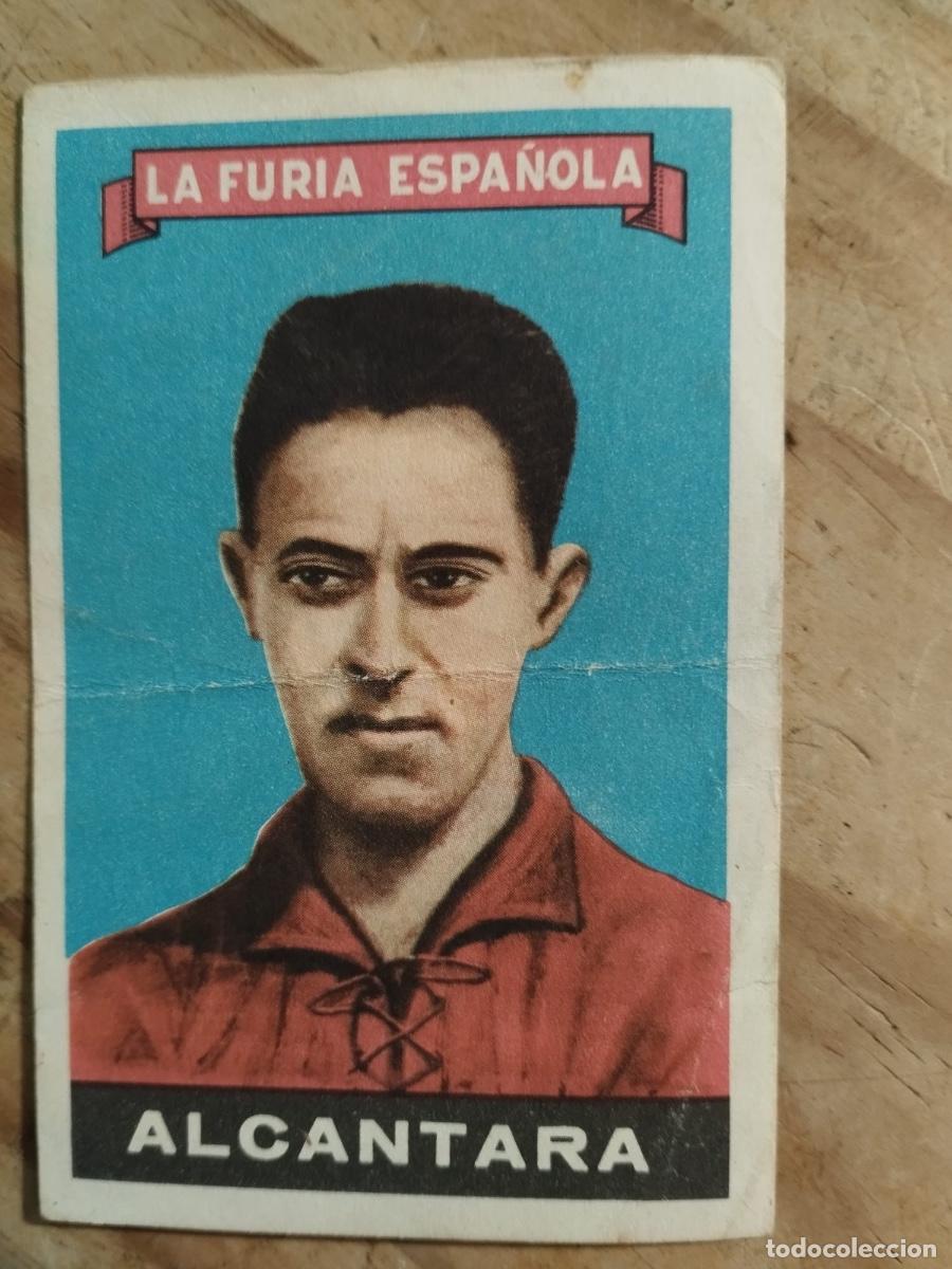 Cromos de f&uacute;tbol: CROMO FUTBOL LA FURIA ESPA&Ntilde;OLA ALCANTARA