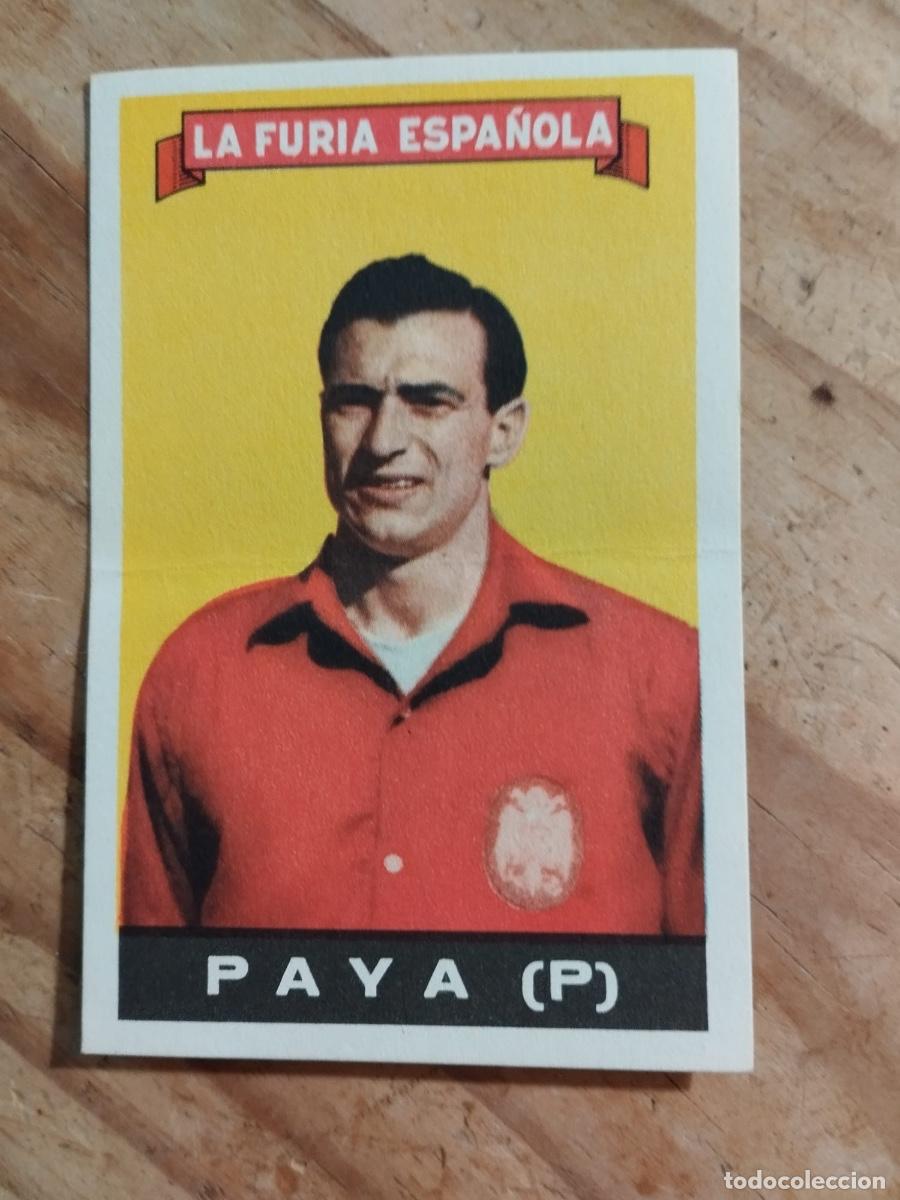 Cromos de f&uacute;tbol: CROMO FUTBOL LA FURIA ESPA&Ntilde;OLA PAYA