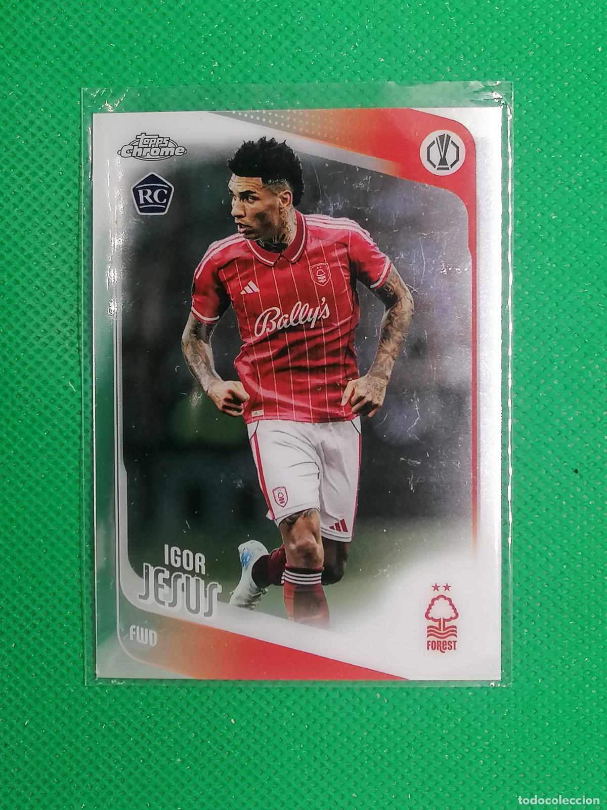 Cromos de f&uacute;tbol: 161 IGOR JESUS ROOKIE NOTTINGHAM FOREST ⚽ TOPPS CHROME UCC 25 26 2025 2026 ⚽