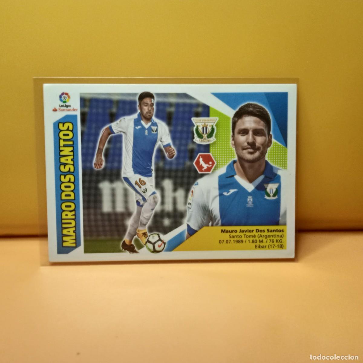 Cromos de f&uacute;tbol: EDICIONES ESTE 2017 2018 17 18 &Uacute;LTIMOS FICHAJES 31 C.D LEGAN&Eacute;S MAURO DOS SANTOS (3&ordf; EDICI&Oacute;N)