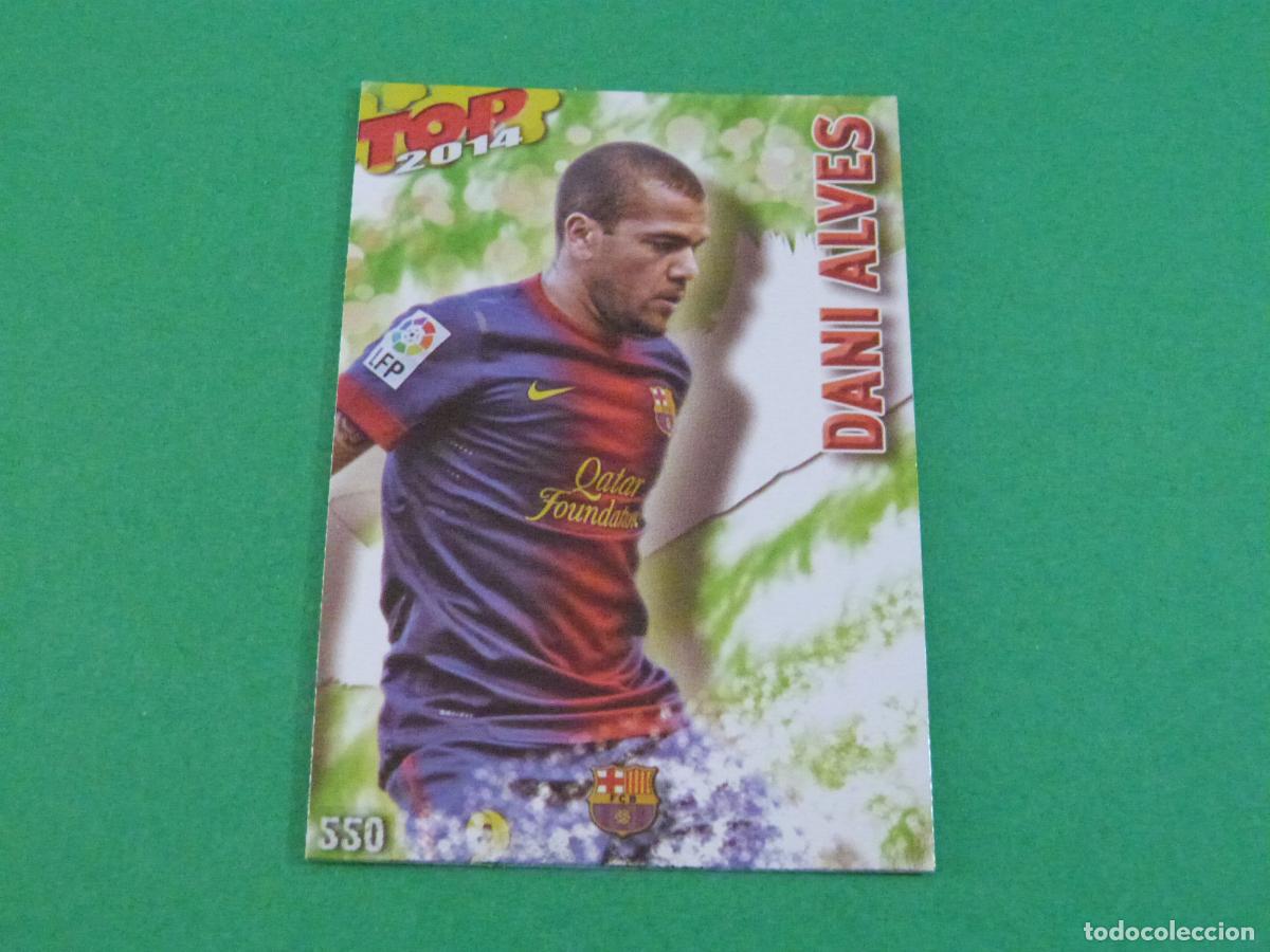 Cromos de f&uacute;tbol: TRADING CARD FUTBOL DANI ALVES FC BARCELONA BRILLO N&ordm; 550 FICHAS LIGA TOP MUNDICROMO 2013-2014/13-14