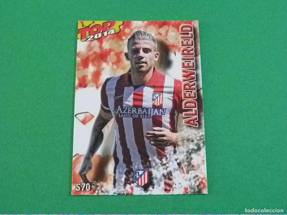 Cromos de f&uacute;tbol: TRADING CARD FUTBOL ALDERWEIRELD ATLETICO DE MADRID N 570 FICHAS LIGA TOP MUNDICROMO 2013-2014/13-14