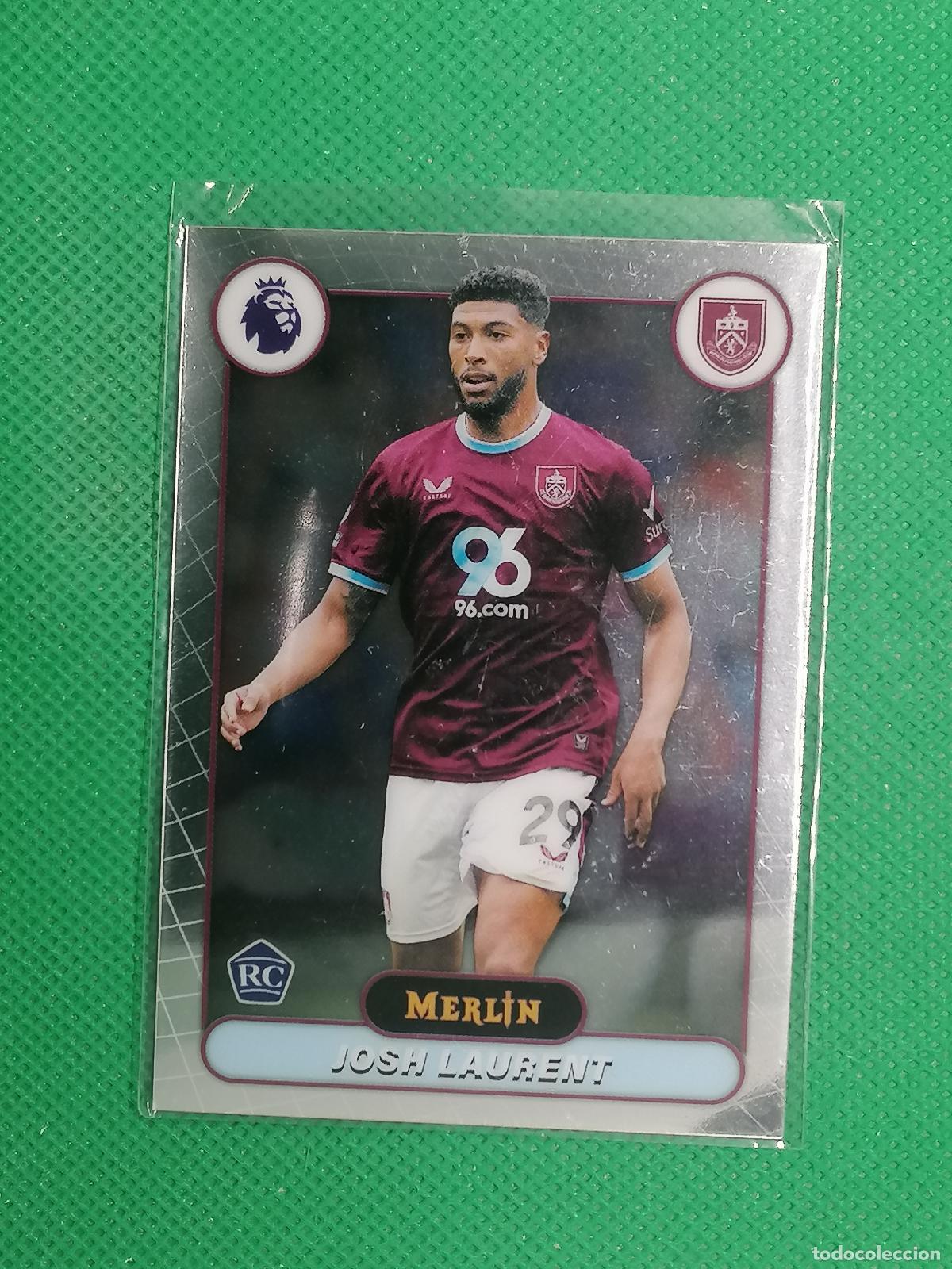 Cromos de f&uacute;tbol: 54 JOSH LAURENT BURNLEY ROOKIE RAYWAVE ⚽ TOPPS MERLIN CHROME PREMIER 25 26 2025 2026 ⚽