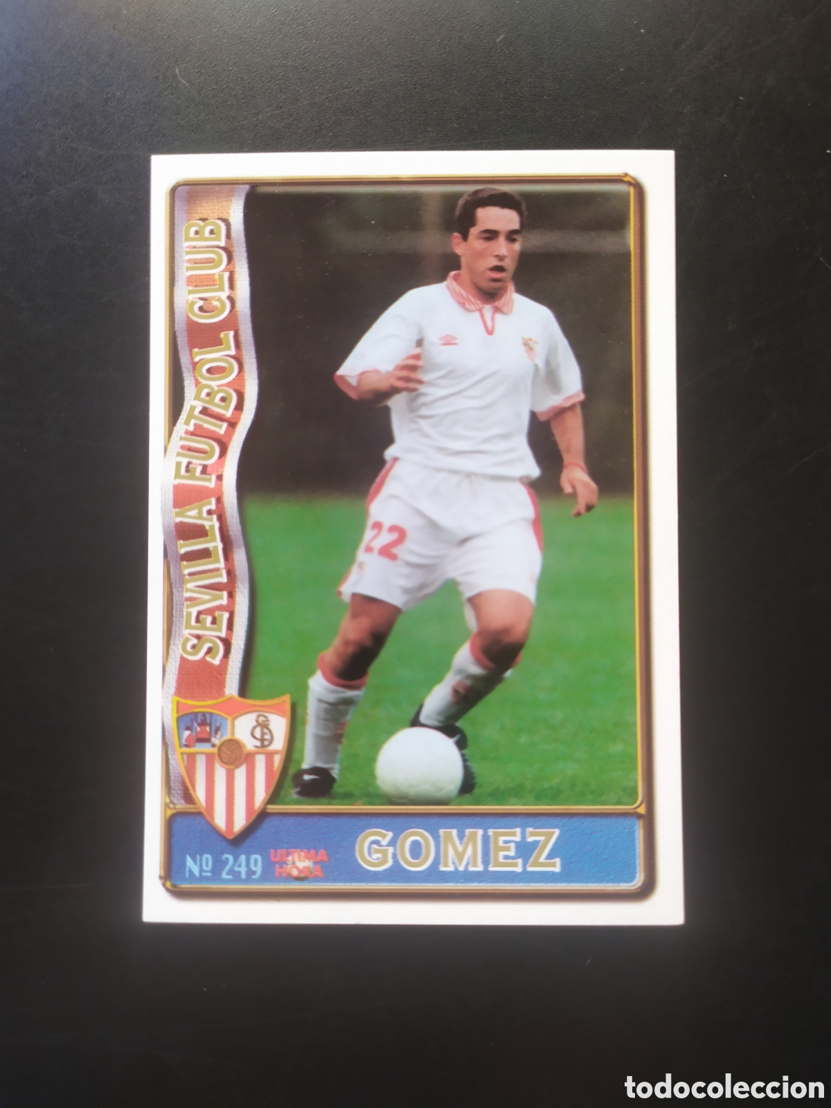 Cromos de f&uacute;tbol: Mundicromo fichas Liga 1996 1997 96 97 G&oacute;mez ultima hora n&deg; 249 Sevilla