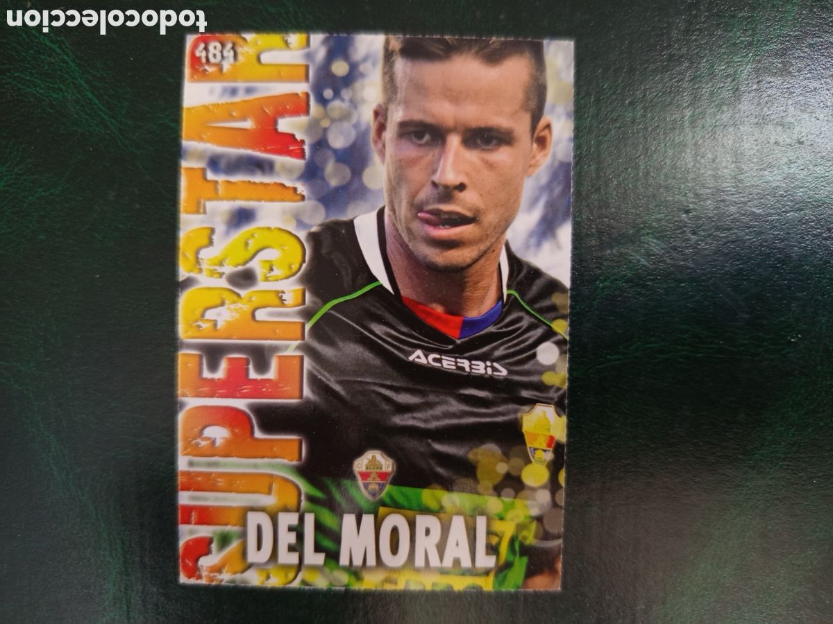 Figurine di Calcio: ❇️ CROMO ⚽ DEL MORAL ELCHE 484 SUPERSTAR FICHAS LIGA QUIZ GAME 2014 13 14 2013 2014 MUNDICROMO ❇️
