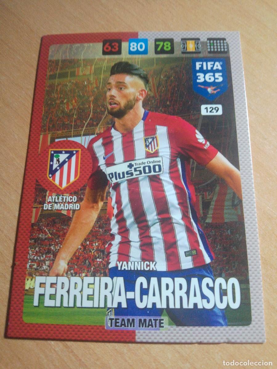 Cromos de f&uacute;tbol: 129 FERREIRA-CARRASCO ATLETICO DE MADRID 2016 2017 ADRENALYN 365 PANINI 16 17