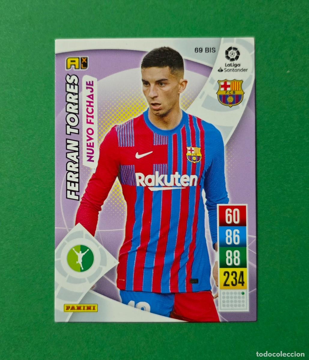 Cromos de f&uacute;tbol: 69 BIS FERRAN TORRES (NUEVO FICHAJE) - BARCELONA - ADRENALYN XL 2021-22 - 21/22 (NUEVO)