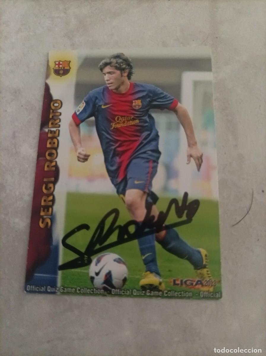Cromos de f&uacute;tbol: Cromo futbol firmado Sergio Roberto