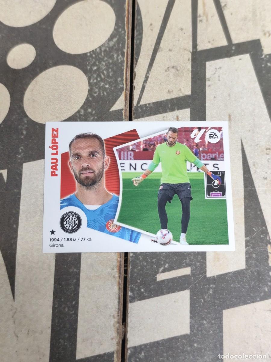 Cromos de f&uacute;tbol: Pau L&oacute;pez N&deg; 4 Bis Coloca Girona Liga Este 24/25 sin pegar