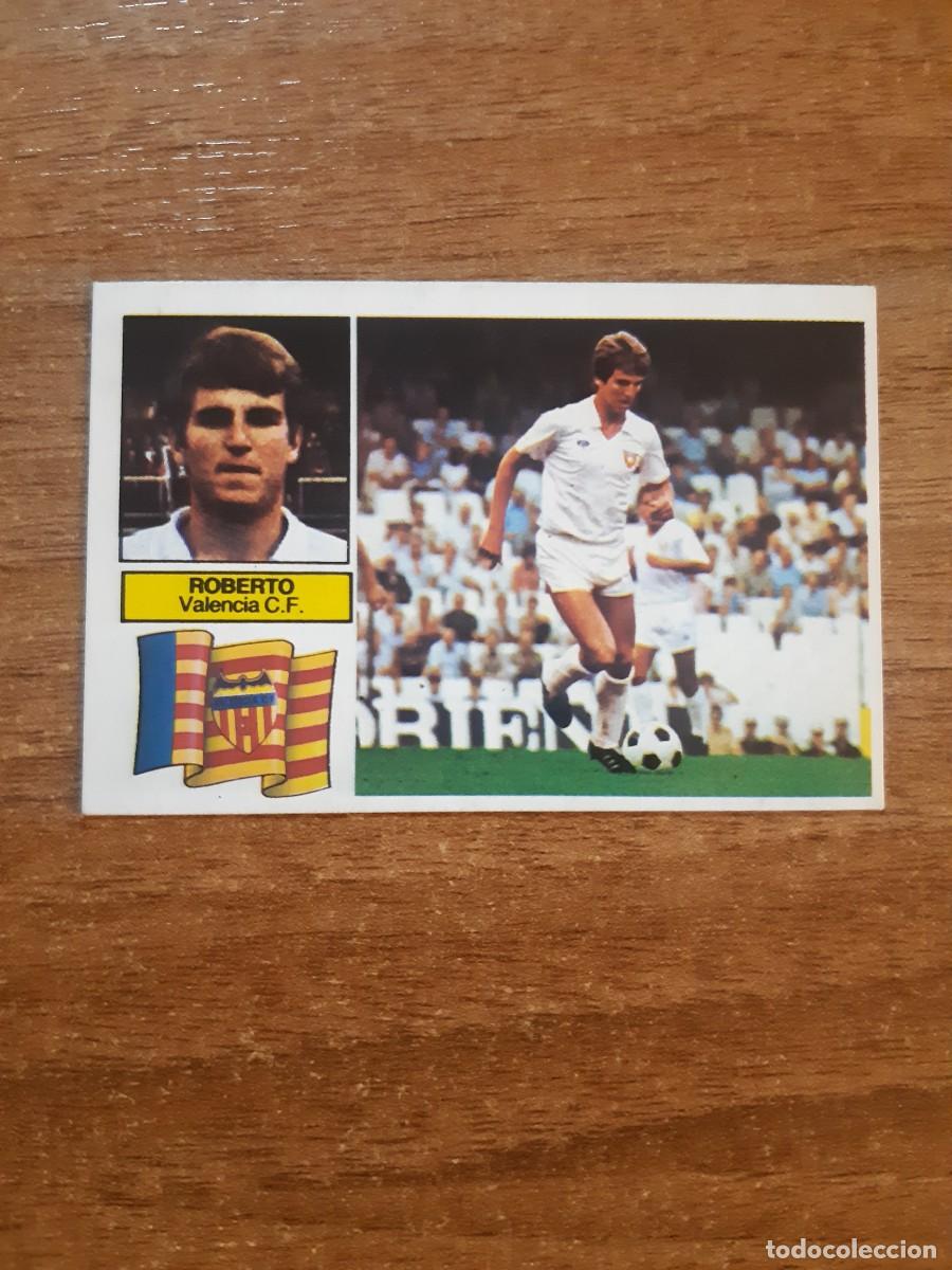 Cromos de f&uacute;tbol: Roberto (Valencia) Versi&oacute;n dif&iacute;cil Liga 82-83 ESTE. Nunca pegado, sin pegar