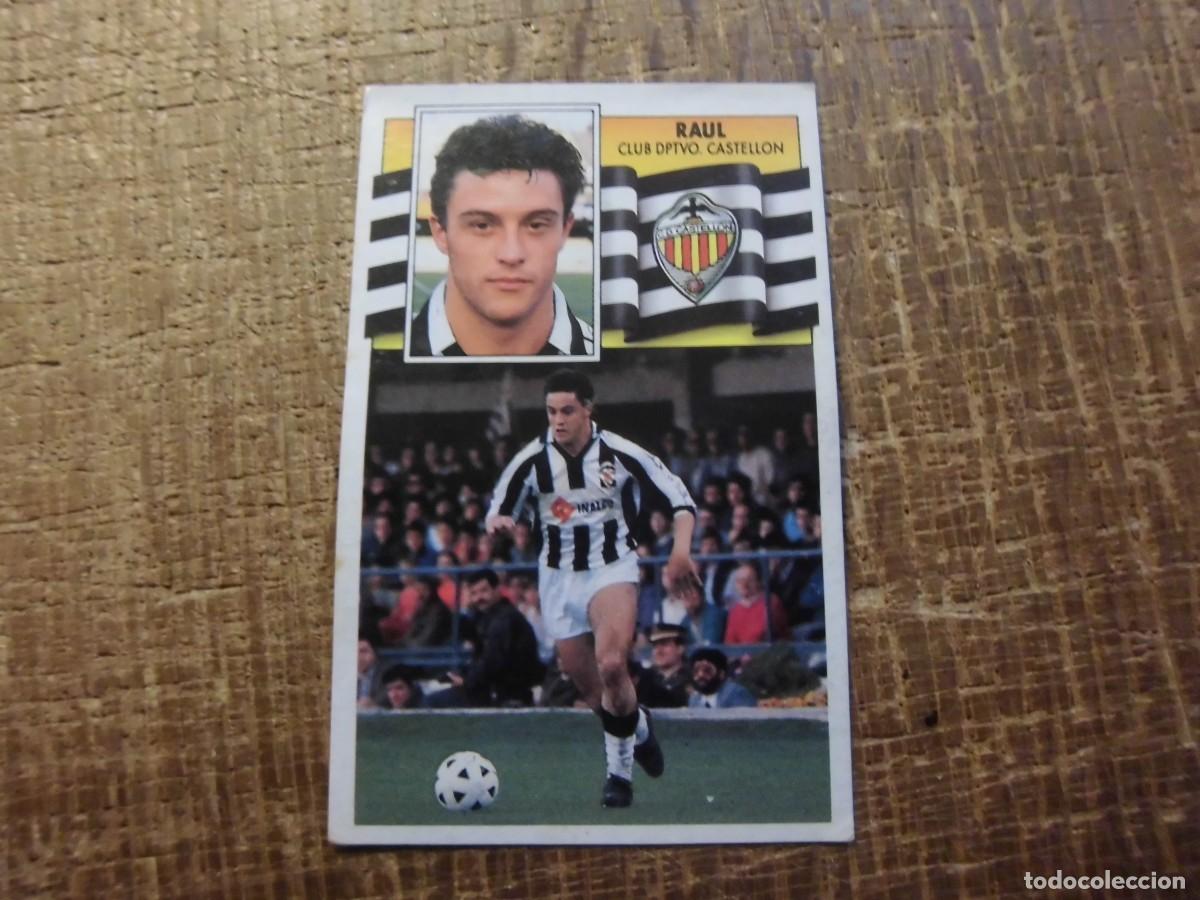 Cromos de Futebol: RA&Uacute;L CASTELL&Oacute;N LIGA 90-91 EDICIONES ESTE CROMO RECUPERADO