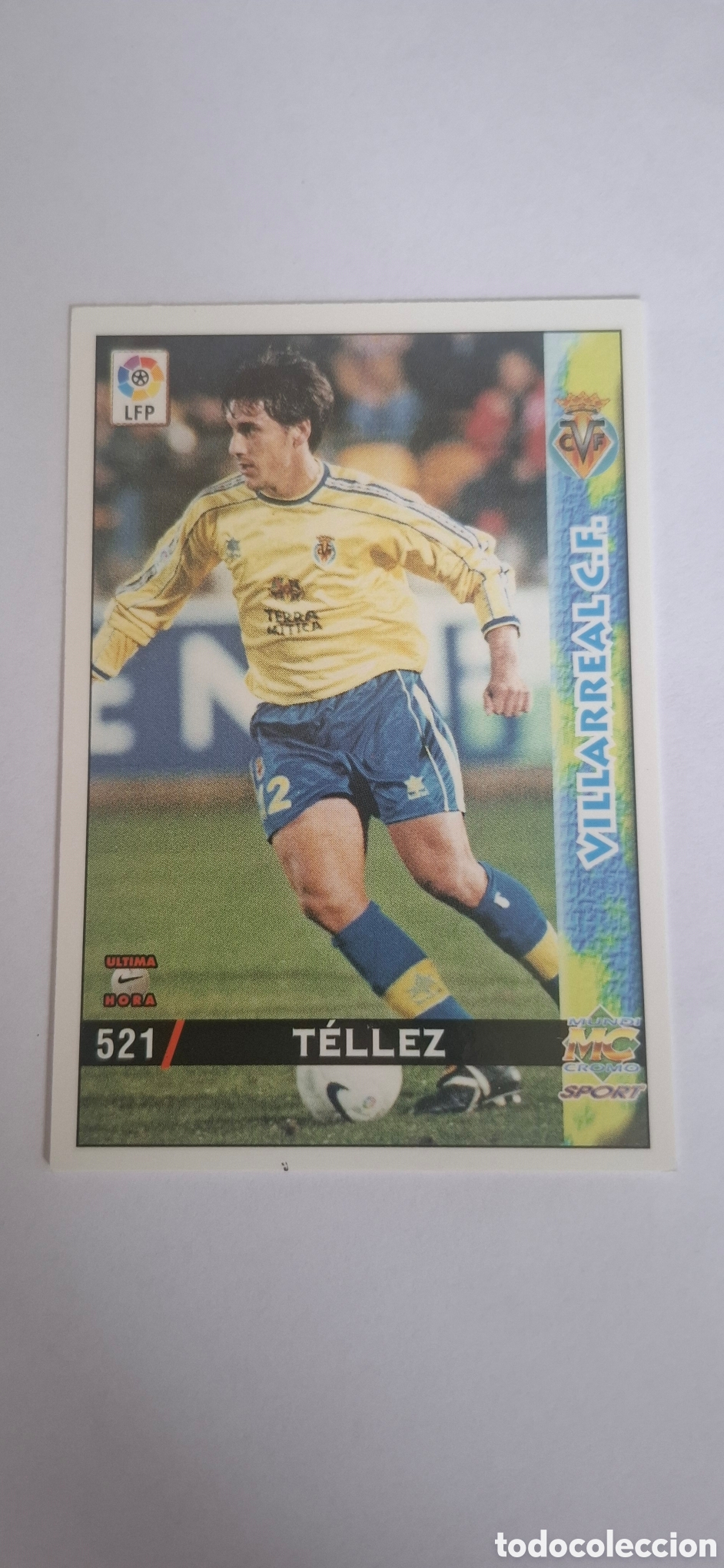 Cromos de f&uacute;tbol: Villarreal -N&ordm; 521 T&eacute;llez -&Uacute;ltima Hora -Mundicromo Las Fichas de la Liga 1998-1999-98-99