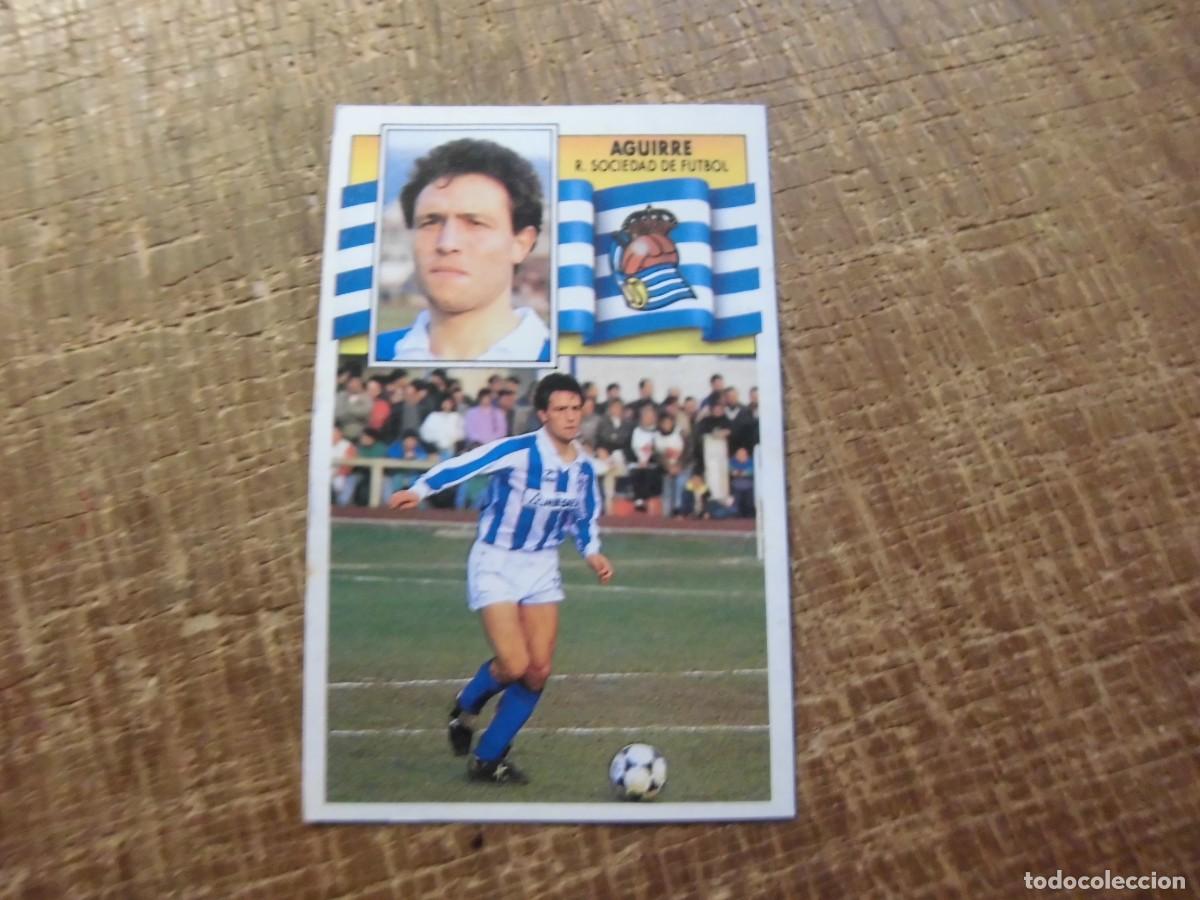 Cromos de f&uacute;tbol: AGUIRRE REAL SOCIEDAD LIGA 90-91 EDICIONES ESTE CROMO RECUPERADO