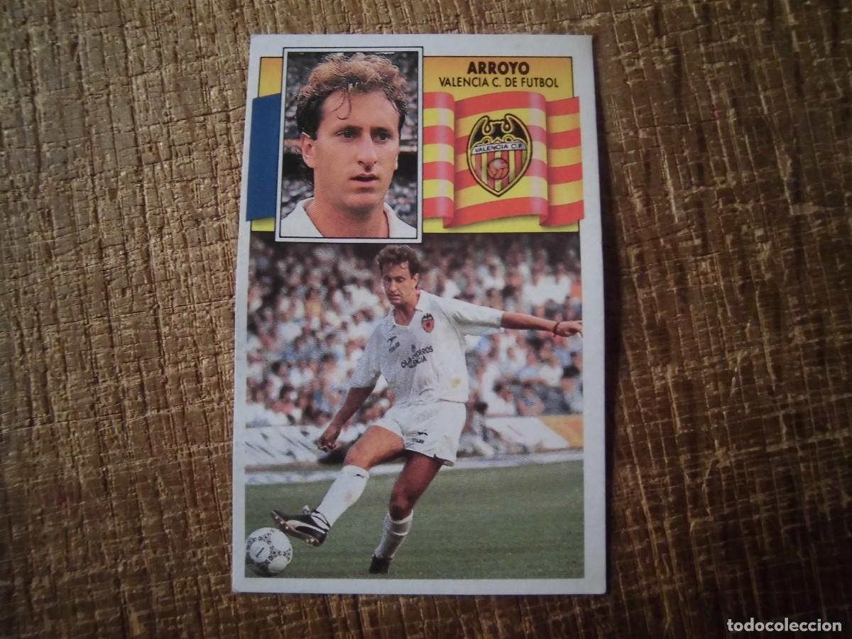 Cromos de f&uacute;tbol: ARROYO VALENCIA LIGA 90-91 EDICIONES ESTE CROMO RECUPERADO