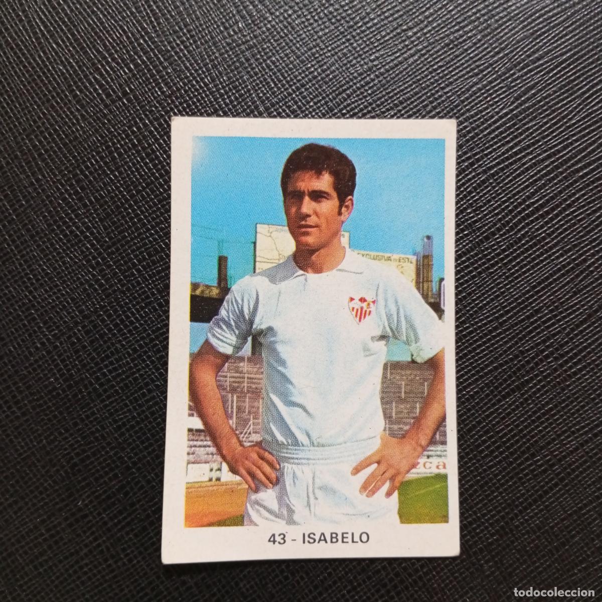 Cromos de f&uacute;tbol: 43 ISABELO SEVILLA RUIZ ROMERO 1970 1971 CROMO FUTBOL 70 MEJICO 71 - SIN PEGAR - A14 PG19