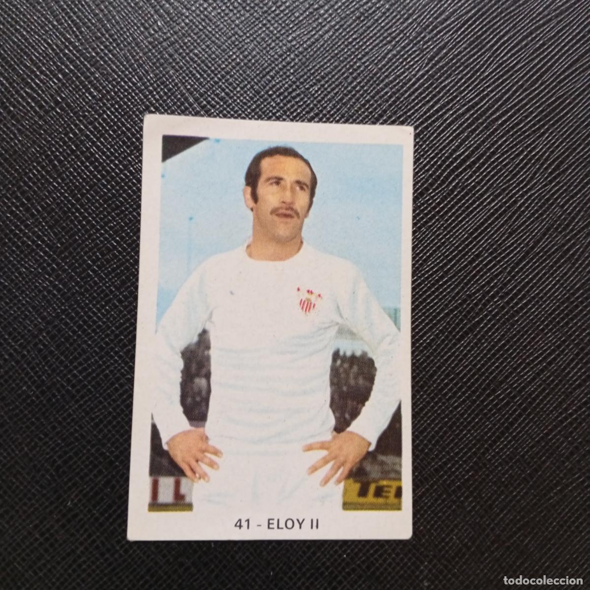 Figurine di Calcio: 41 ELOY II SEVILLA RUIZ ROMERO 1970 1971 CROMO FUTBOL 70 MEJICO 71 - SIN PEGAR - A14 PG46