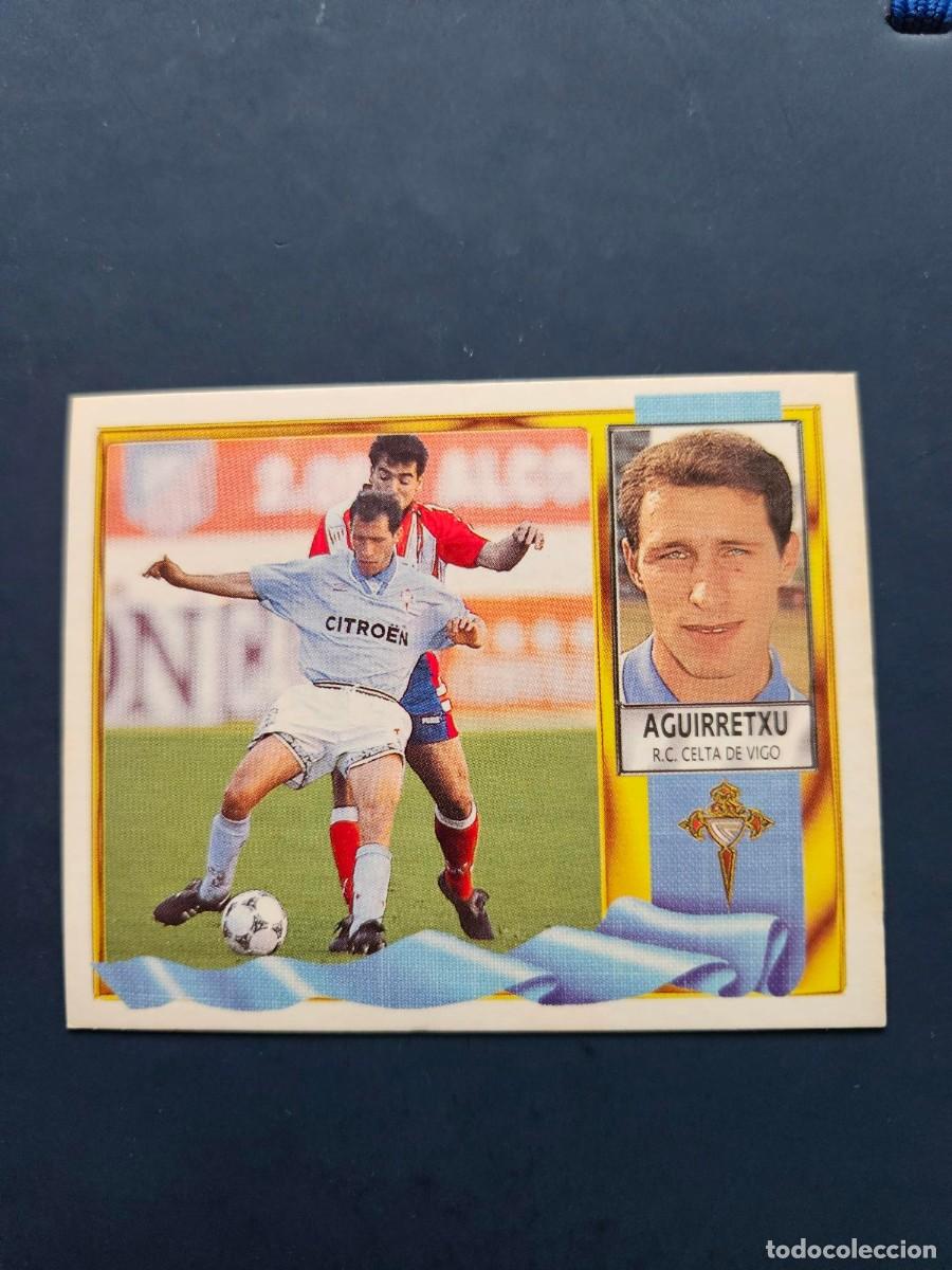 Cromos de f&uacute;tbol: AGUIRRETXU CELTA LIGA ESTE 95 96 1995 1996 SIN PEGAR NUNCA PEGADO