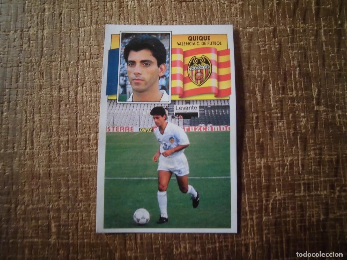 Cromos de f&uacute;tbol: QUIQUE VALENCIA LIGA 90-91 EDICIONES ESTE CROMO RECUPERADO