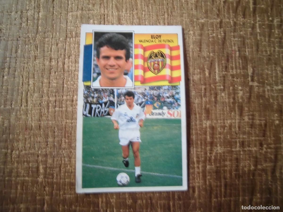 Cromos de f&uacute;tbol: ELOY VALENCIA LIGA 90-91 EDICIONES ESTE CROMO RECUPERADO