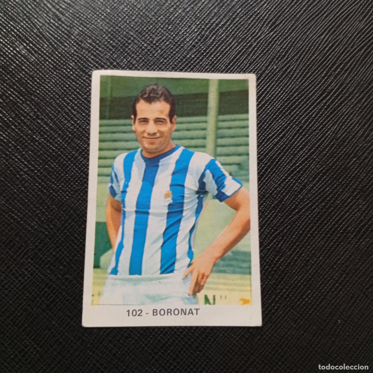Cromos de Futebol: 102 BORONAT REAL SOCIEDAD RUIZ ROMERO 1970 1971 CROMO FUTBOL 70 MEJICO 71 - - A143 PG343
