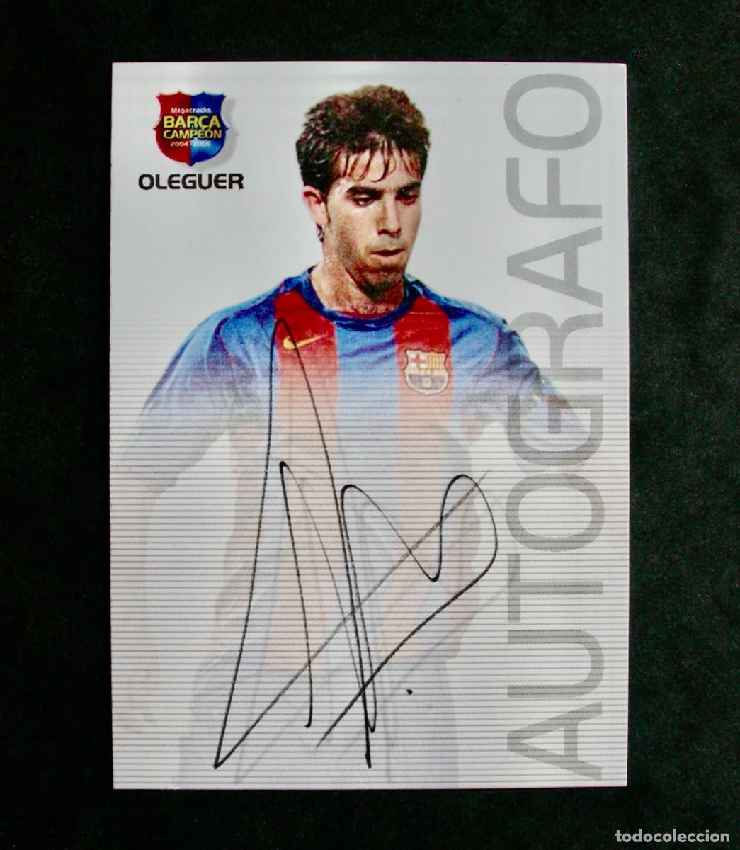 Cromos de Futebol: 86 OLEGUER-AUTOGRAFO / FC BARCELONA / MEGACRACKS BAR&Ccedil;A CAMPE&Oacute;N 2004-2005 04-05 / PANINI