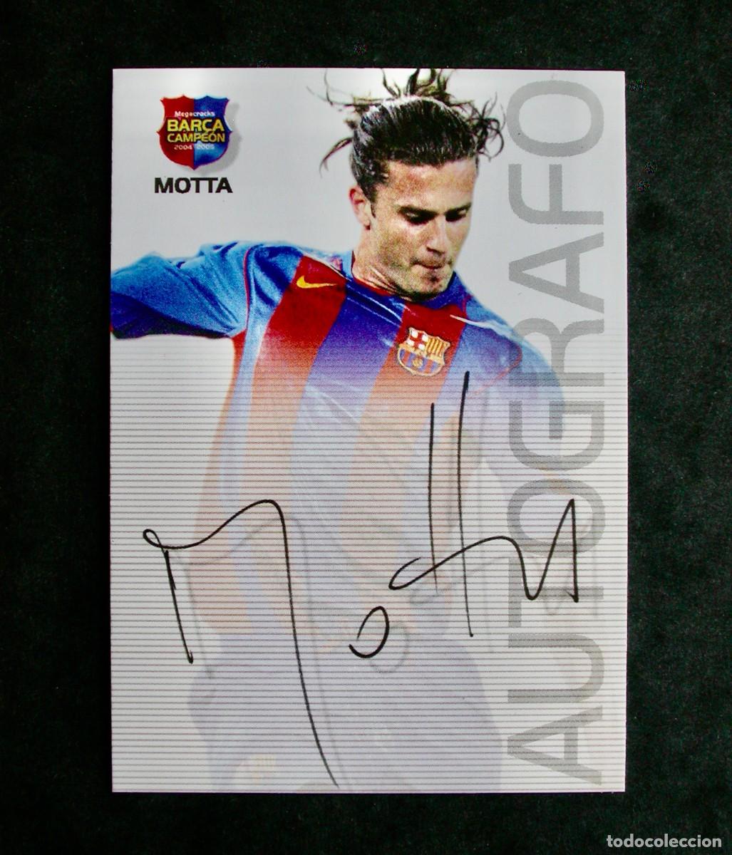 Cromos de f&uacute;tbol: 69 MOTTA-AUTOGRAFO / FC BARCELONA / MEGACRACKS BAR&Ccedil;A CAMPE&Oacute;N 2004-2005 04-05 / PANINI