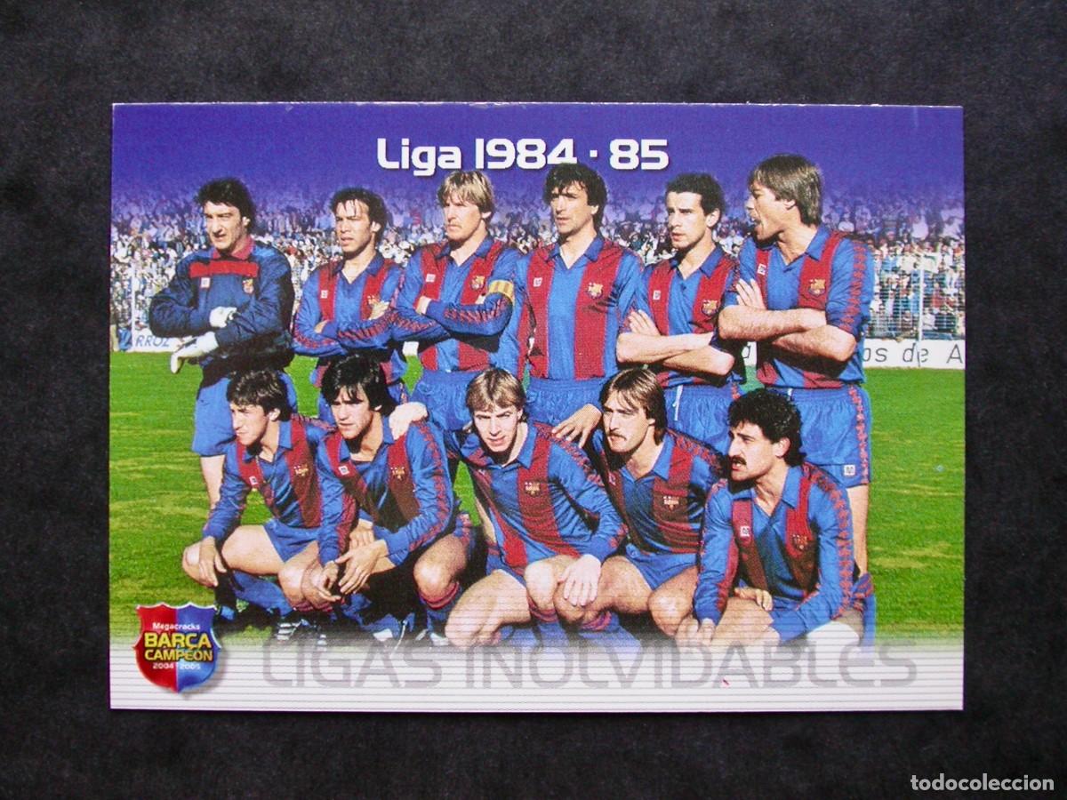 Cromos de f&uacute;tbol: 128 LIGA 1984-85 / FC BARCELONA / MEGACRACKS BAR&Ccedil;A CAMPE&Oacute;N 2004-2005 04-05 / PANINI