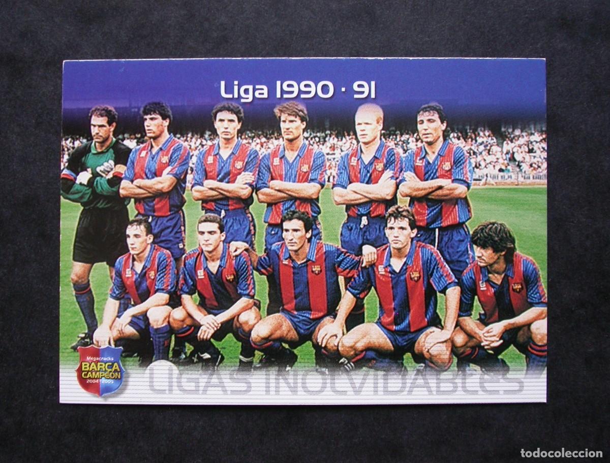 Cromos de f&uacute;tbol: 129 LIGA 1990-91 / FC BARCELONA / MEGACRACKS BAR&Ccedil;A CAMPE&Oacute;N 2004-2005 04-05 / PANINI