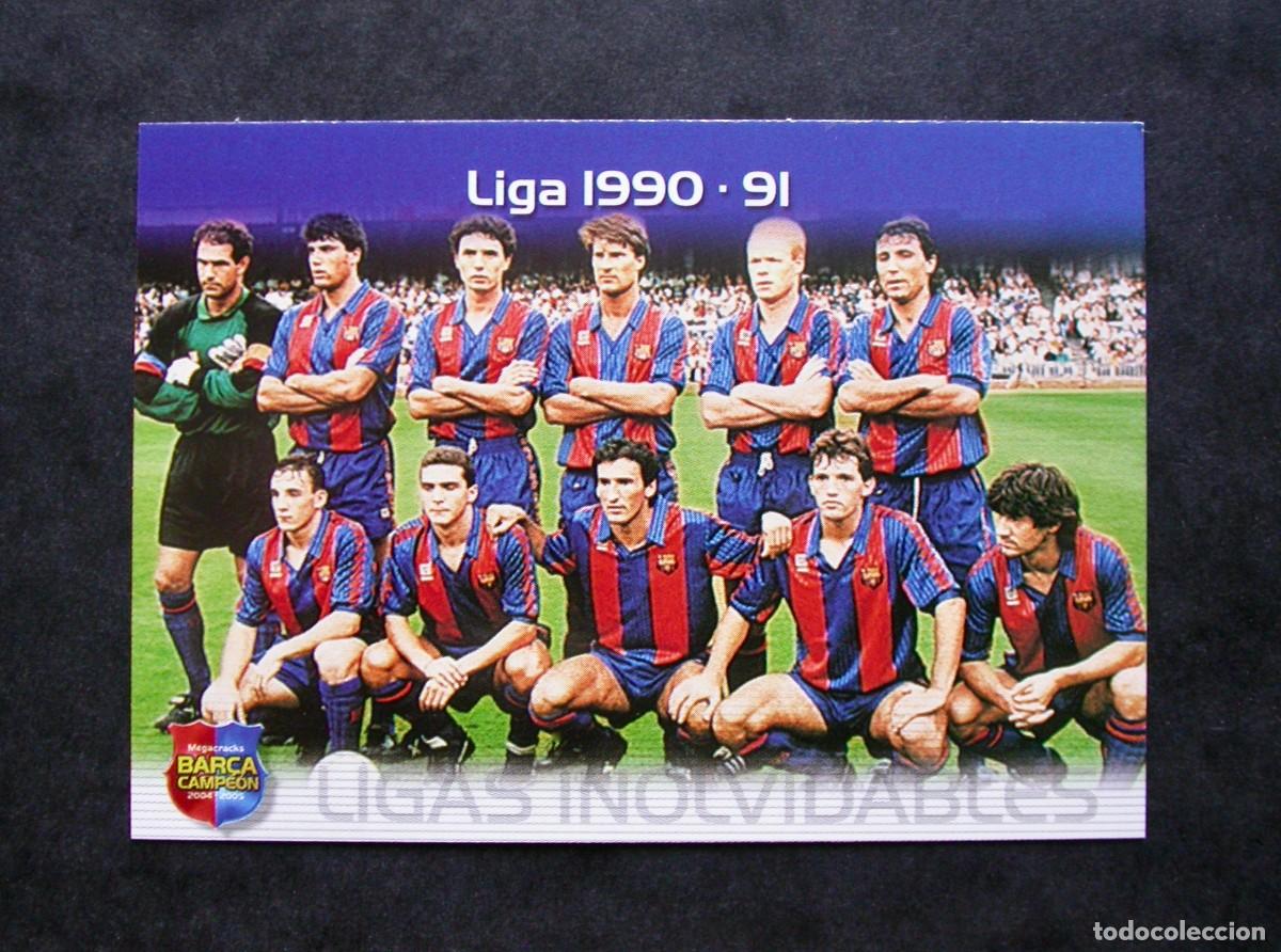 Cromos de f&uacute;tbol: 129 LIGA 1990-91 / FC BARCELONA / MEGACRACKS BAR&Ccedil;A CAMPE&Oacute;N 2004-2005 04-05 / PANINI
