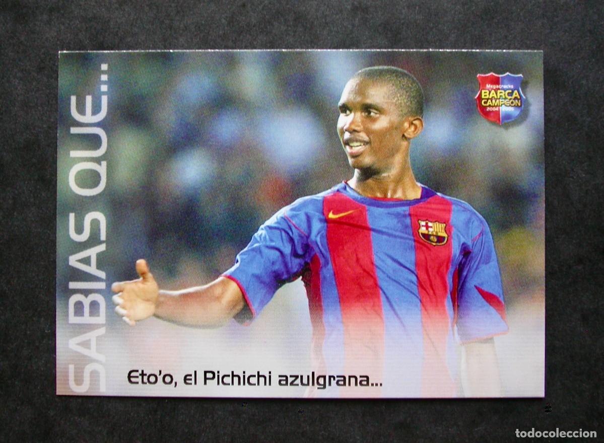 Cromos de f&uacute;tbol: 139 SAB&Iacute;AS QUE / FC BARCELONA / MEGACRACKS BAR&Ccedil;A CAMPE&Oacute;N 2004-2005 04-05 / PANINI