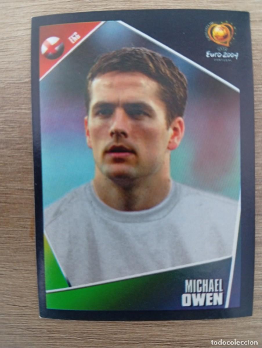 Cromos de f&uacute;tbol: MICHAEL OWEN 130 INGLATERRA EURO 2004 PORTUGAL NUNCA PEGADO SIN PEGAR