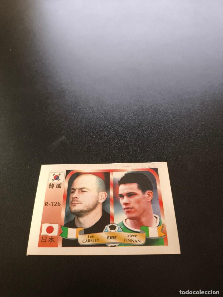 Cromos de Futebol: 326 Carsley Finnan IRLANDA IRELAND MUNDIAL WORLD CUP REYAUCA KOREA JAPAN JAPON 2002 N PANINI LIGA