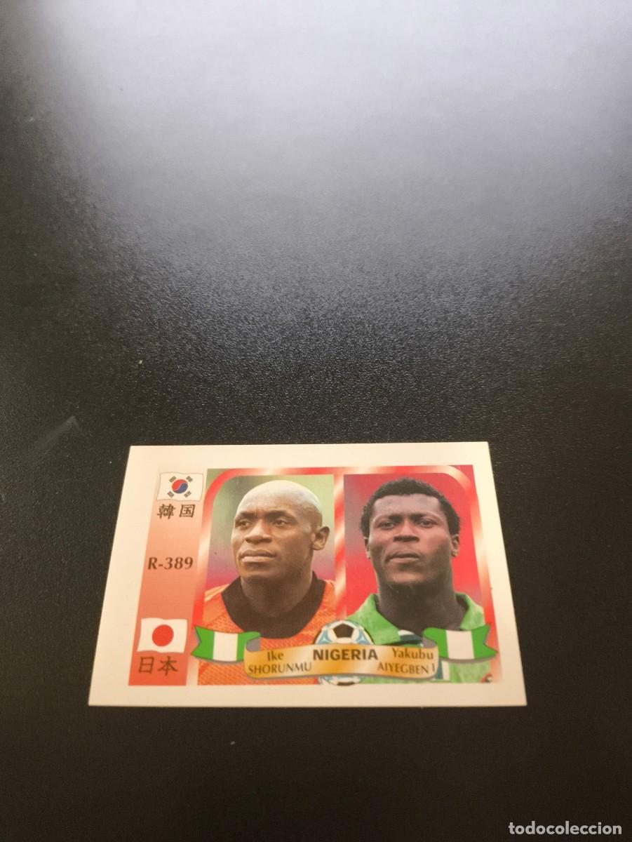 Cromos de Futebol: 389 Shorunmu Aiyegben I NIGERIA MUNDIAL WORLD CUP REYAUCA KOREA JAPAN JAPON 2002 NO PANINI LIGA