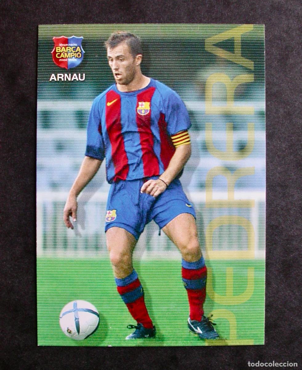 Cromos de f&uacute;tbol: 122 ARNAU / FC BARCELONA / MEGACRACKS BAR&Ccedil;A CAMPI&Oacute; 2004-2005 04-05 / PANINI