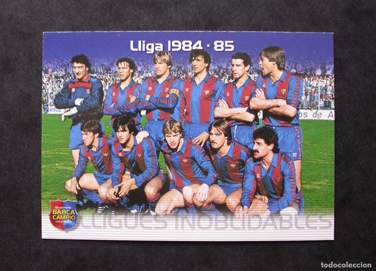 Cromos de f&uacute;tbol: 128 LLIGA 1984-85 / FC BARCELONA / MEGACRACKS BAR&Ccedil;A CAMPI&Oacute; 2004-2005 04-05 / PANINI