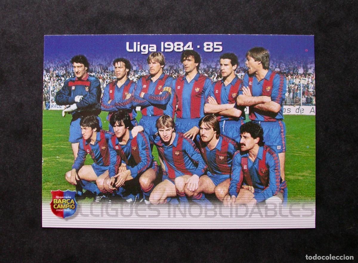 Cromos de f&uacute;tbol: 128 LLIGA 1984-85 / FC BARCELONA / MEGACRACKS BAR&Ccedil;A CAMPI&Oacute; 2004-2005 04-05 / PANINI