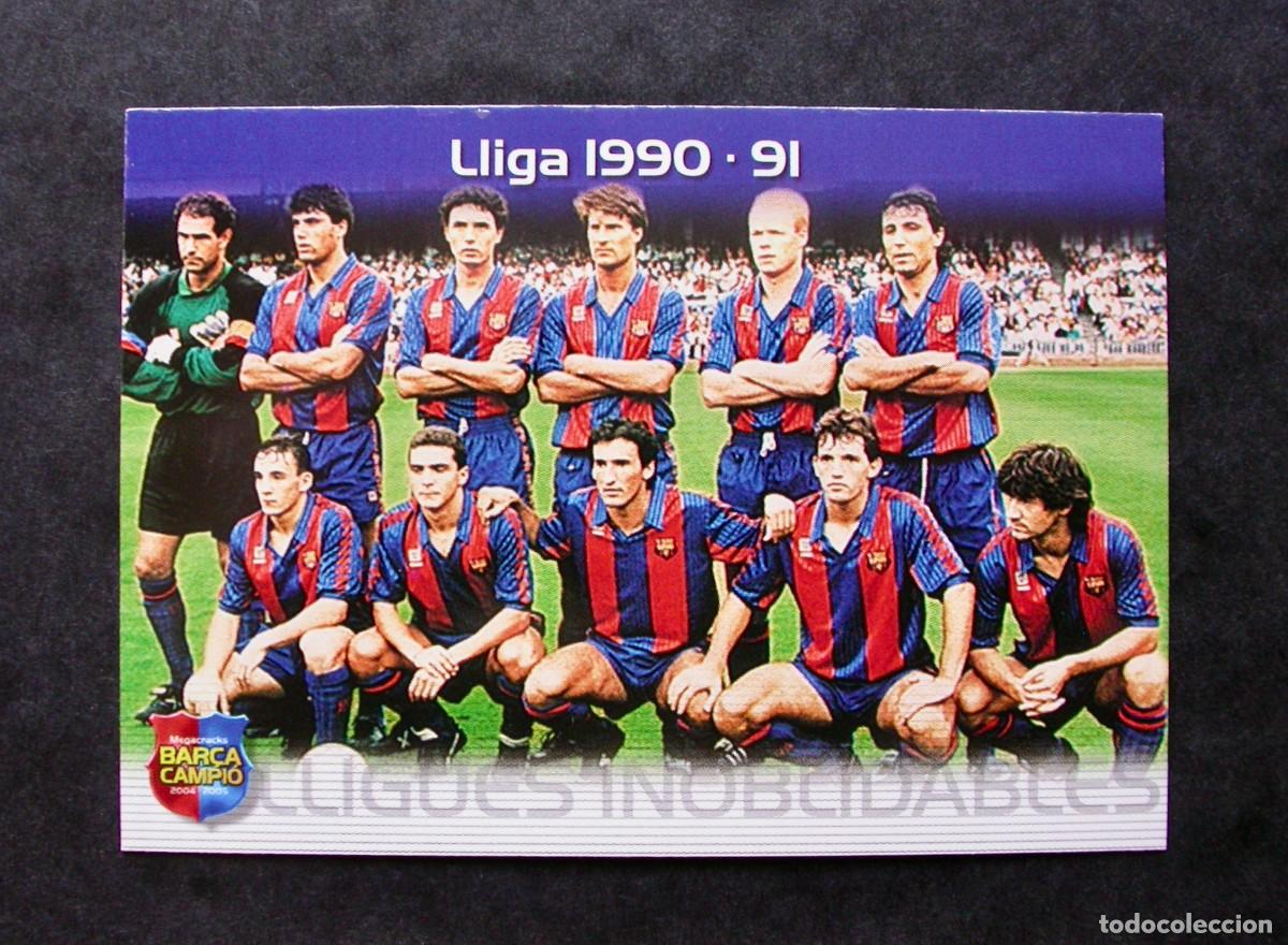 Cromos de f&uacute;tbol: 129 LLIGA 1990-91 / FC BARCELONA / MEGACRACKS BAR&Ccedil;A CAMPI&Oacute; 2004-2005 04-05 / PANINI