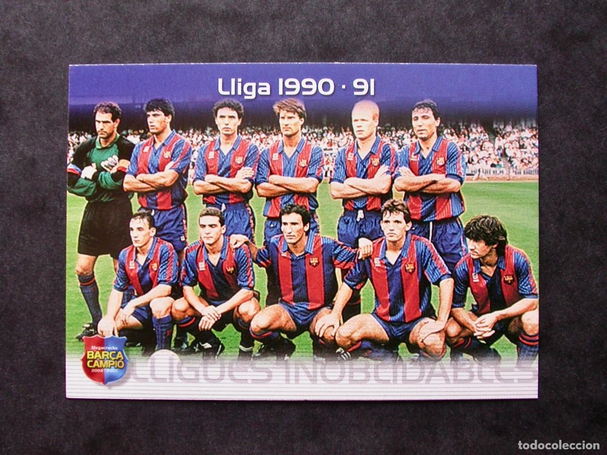 Cromos de f&uacute;tbol: 129 LLIGA 1990-91 / FC BARCELONA / MEGACRACKS BAR&Ccedil;A CAMPI&Oacute; 2004-2005 04-05 / PANINI