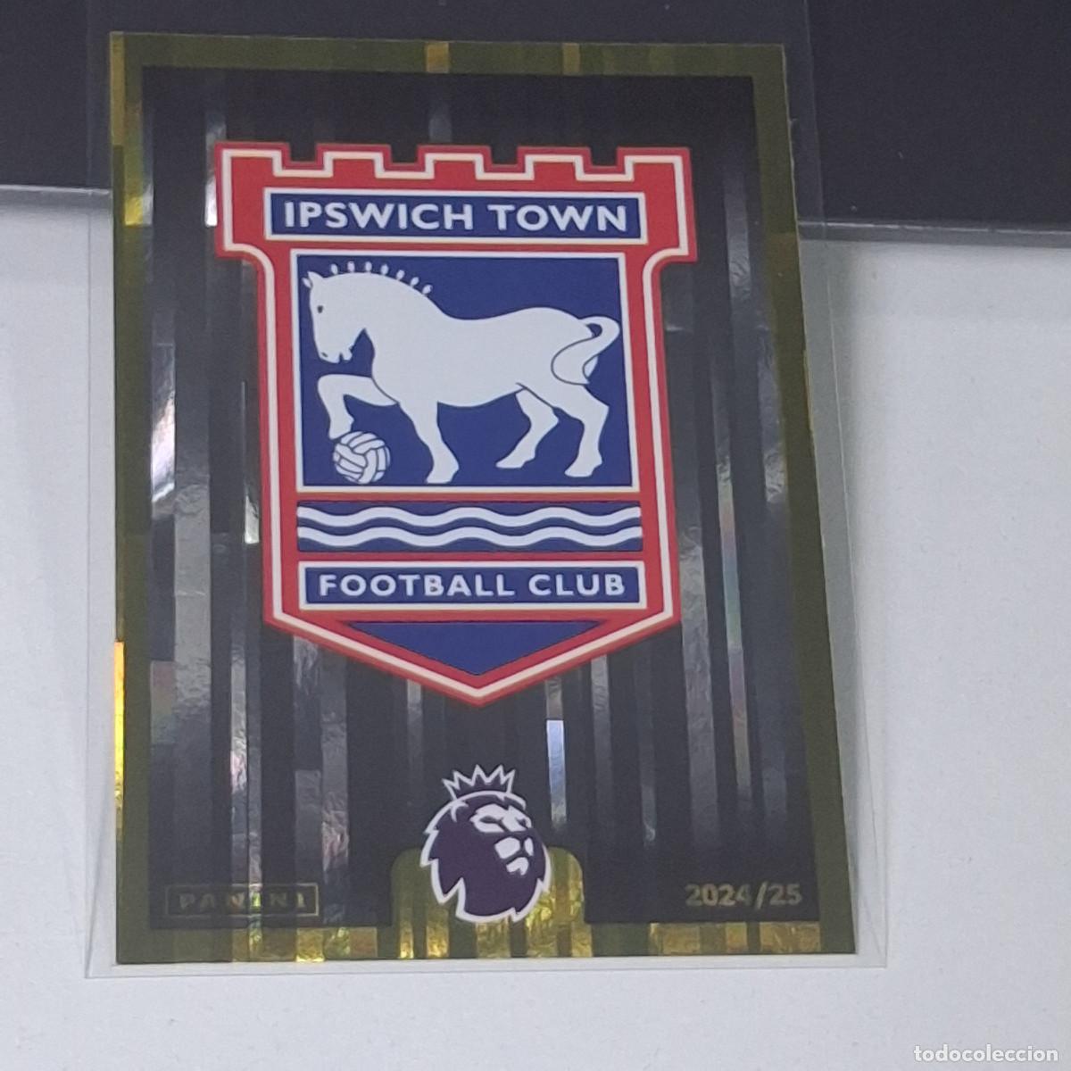 Cromos de f&uacute;tbol: B56 284 ESCUDO BADGE LOGO IPSWICH TOWN STICKER PANINI PREMIER LEAGUE 24 25 2024 2025