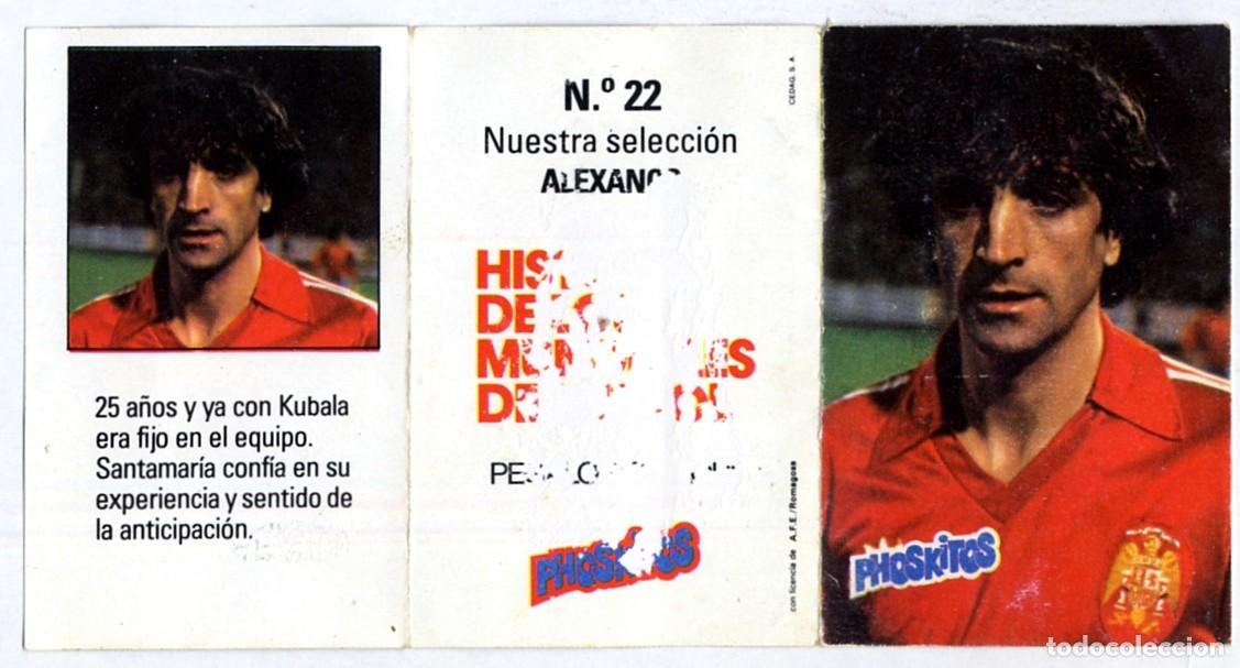 Cromos de f&uacute;tbol: HISTORIA DE LOS MUNDIALES DE FUTBOL - PHOSKITOS / N&ordm; 22 ALEXANCO - CON PUNTO DE LLAVERO SIN CORTAR