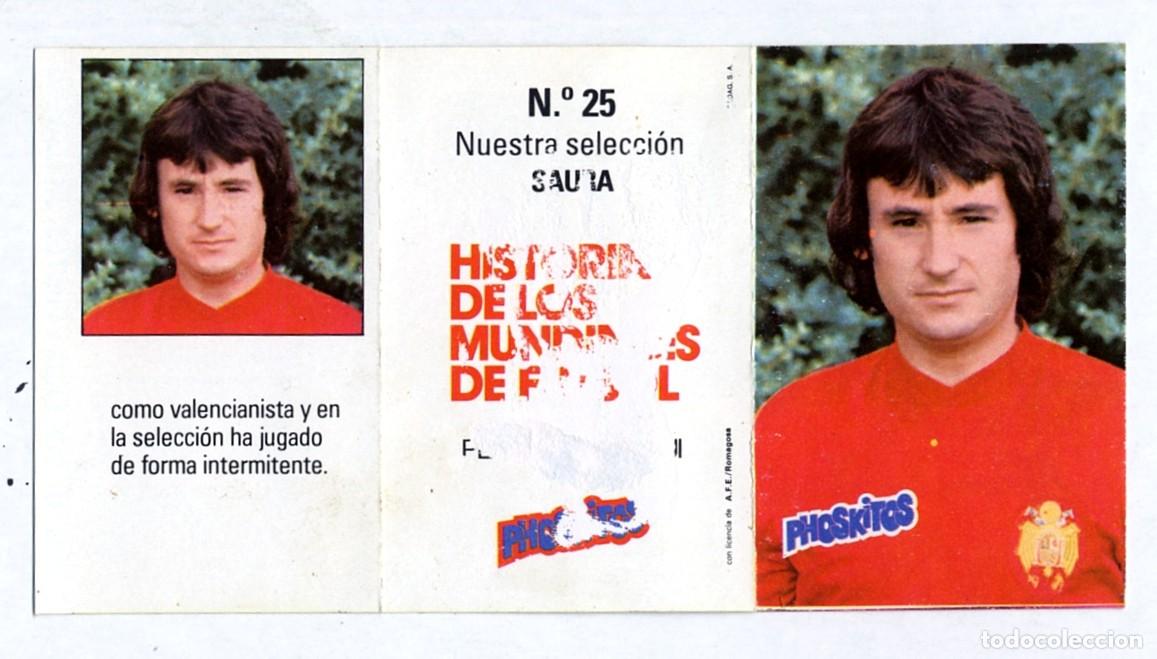 Cromos de f&uacute;tbol: HISTORIA DE LOS MUNDIALES DE FUTBOL - PHOSKITOS / N&ordm; 25 SAURA - CON PUNTO DE LLAVERO SIN CORTAR