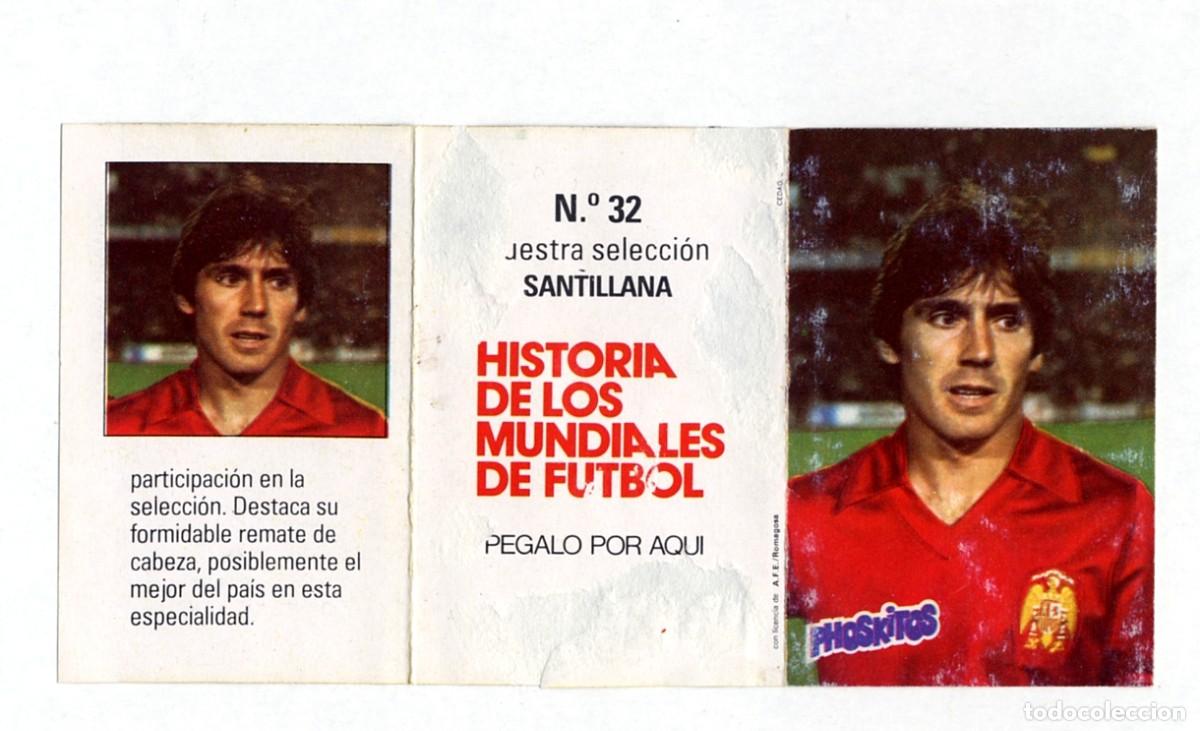 Cromos de f&uacute;tbol: HISTORIA DE LOS MUNDIALES DE FUTBOL - PHOSKITOS / N&ordm; 32 SANTILLANA - CON PUNTO DE ALBUM SIN CORTAR
