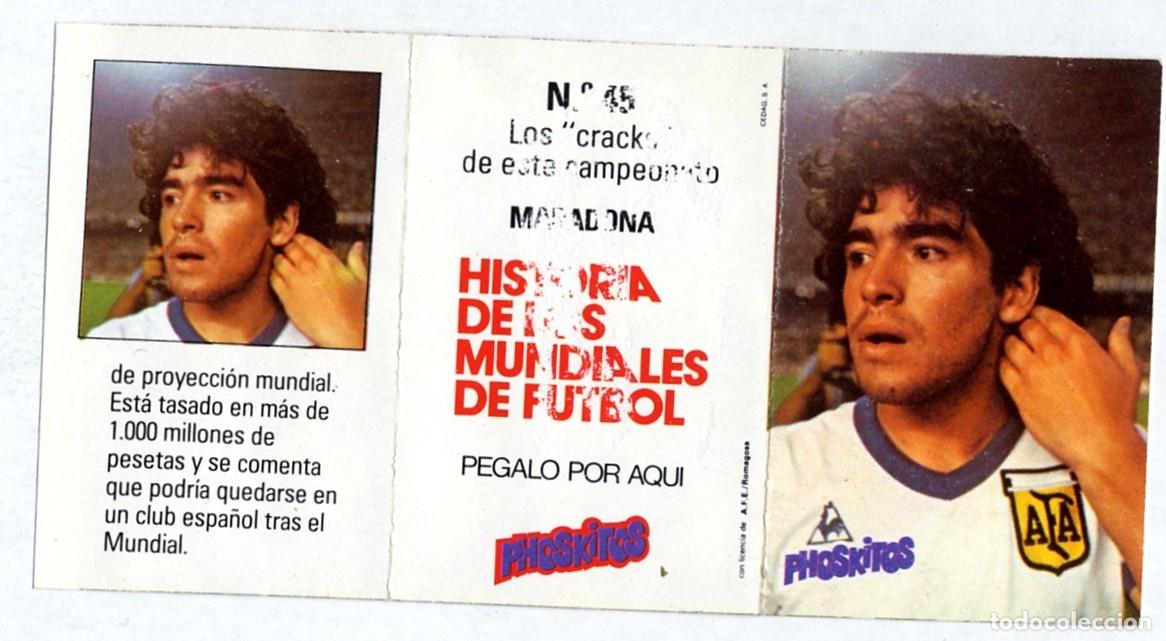 Cromos de f&uacute;tbol: HISTORIA DE LOS MUNDIALES DE FUTBOL - PHOSKITOS / N&ordm; 45 MARADONA - CON PUNTO EN BLANCO SIN CORTAR