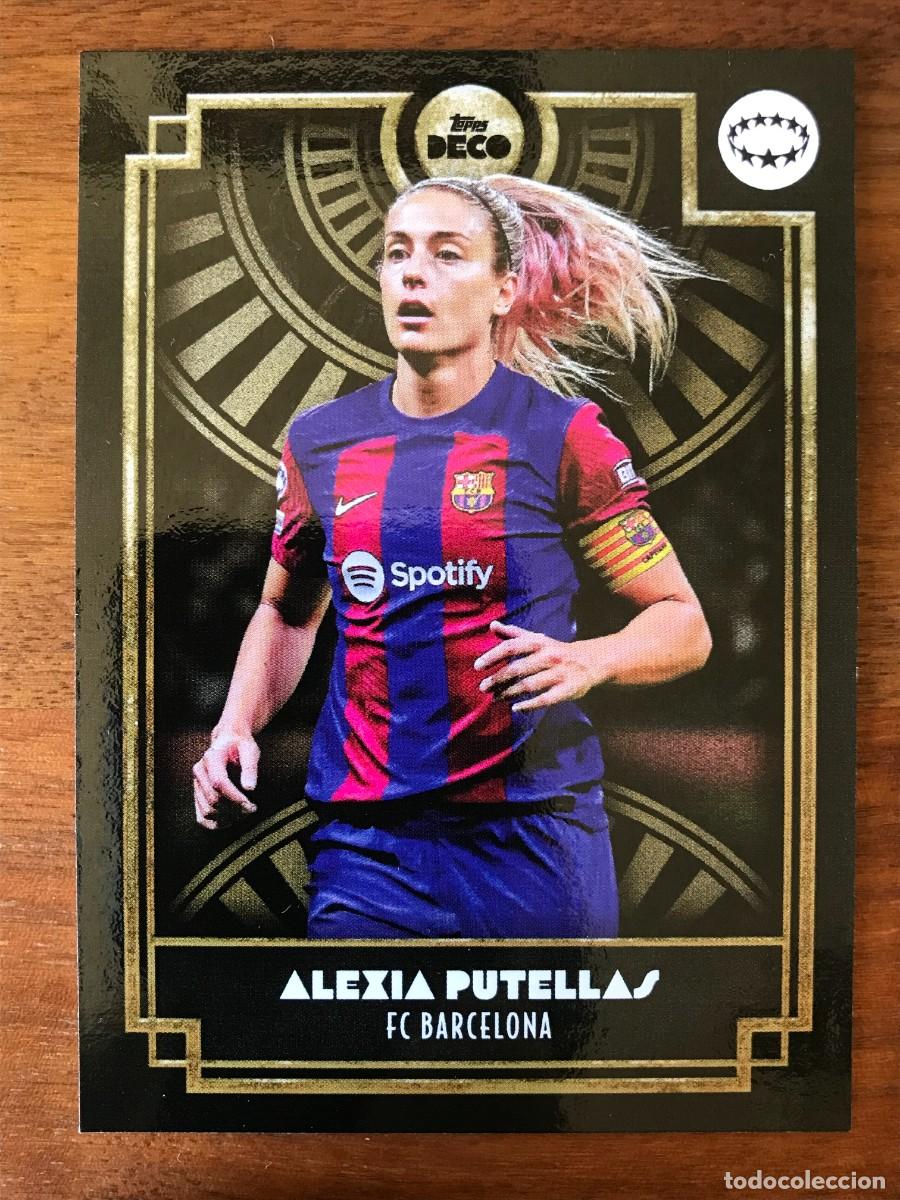 Cromos de f&uacute;tbol: ALEXIA PUTELLAS - FC BARCELONA - TOPPS DECO - 2023 2024 23 24
