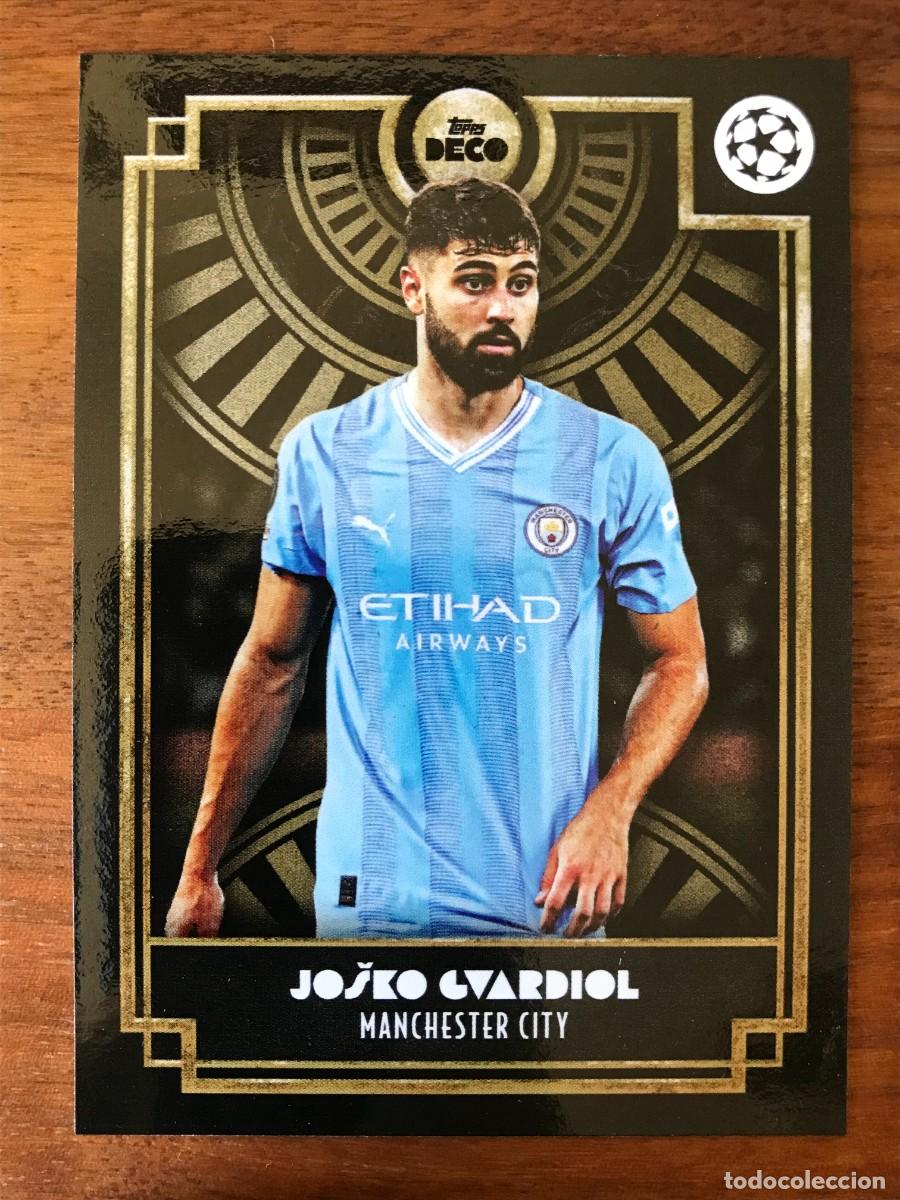 Cromos de f&uacute;tbol: JOSKO GVARDIOL - MANCHESTER CITY - TOPPS DECO - 2023 2024 23 24