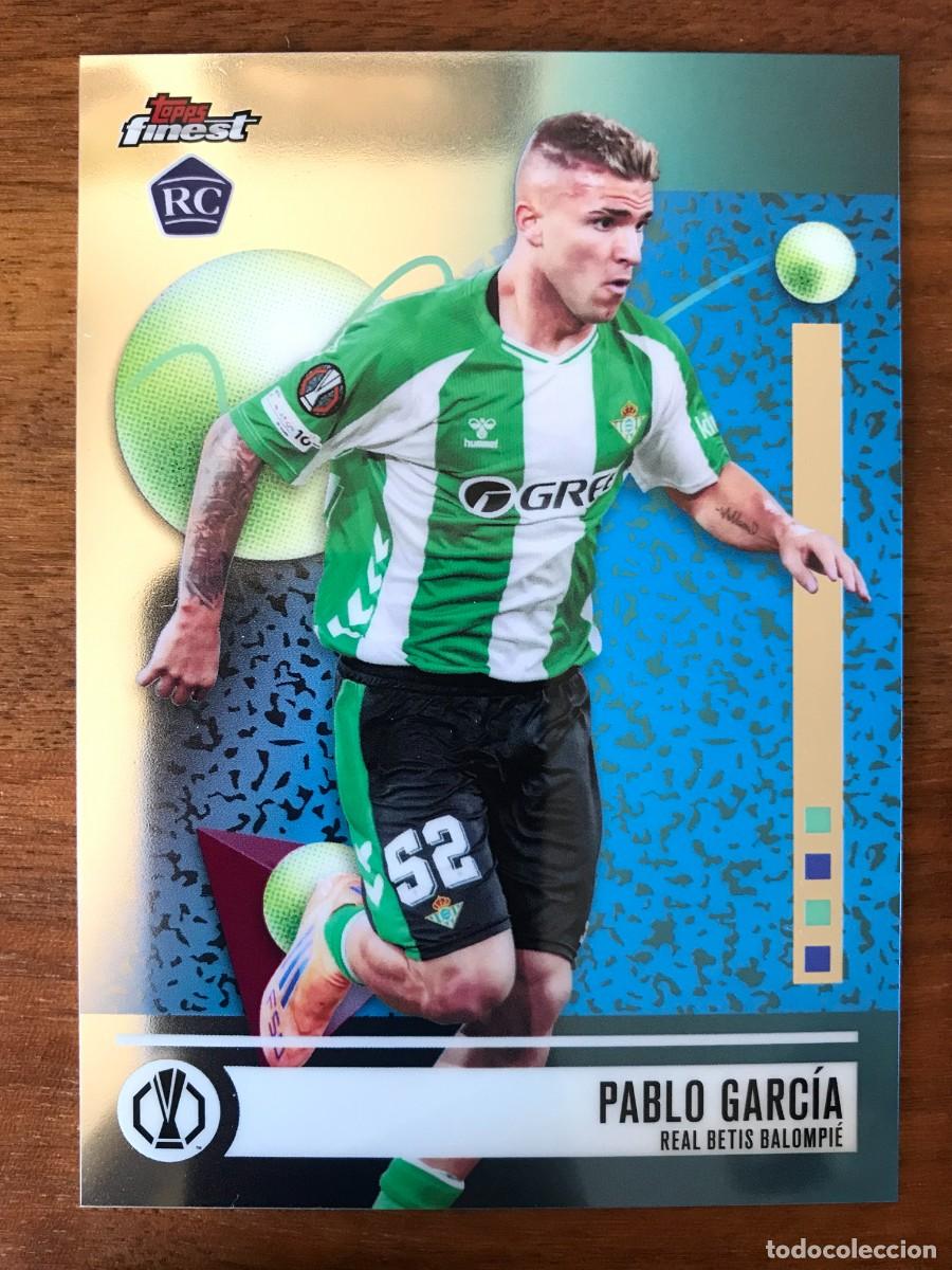 Cromos de f&uacute;tbol: PABLO GARCIA - REAL BETIS - ROOKIE CARD - TOPPS FINEST UEFA CHAMPIONS 2025 2026 25 26
