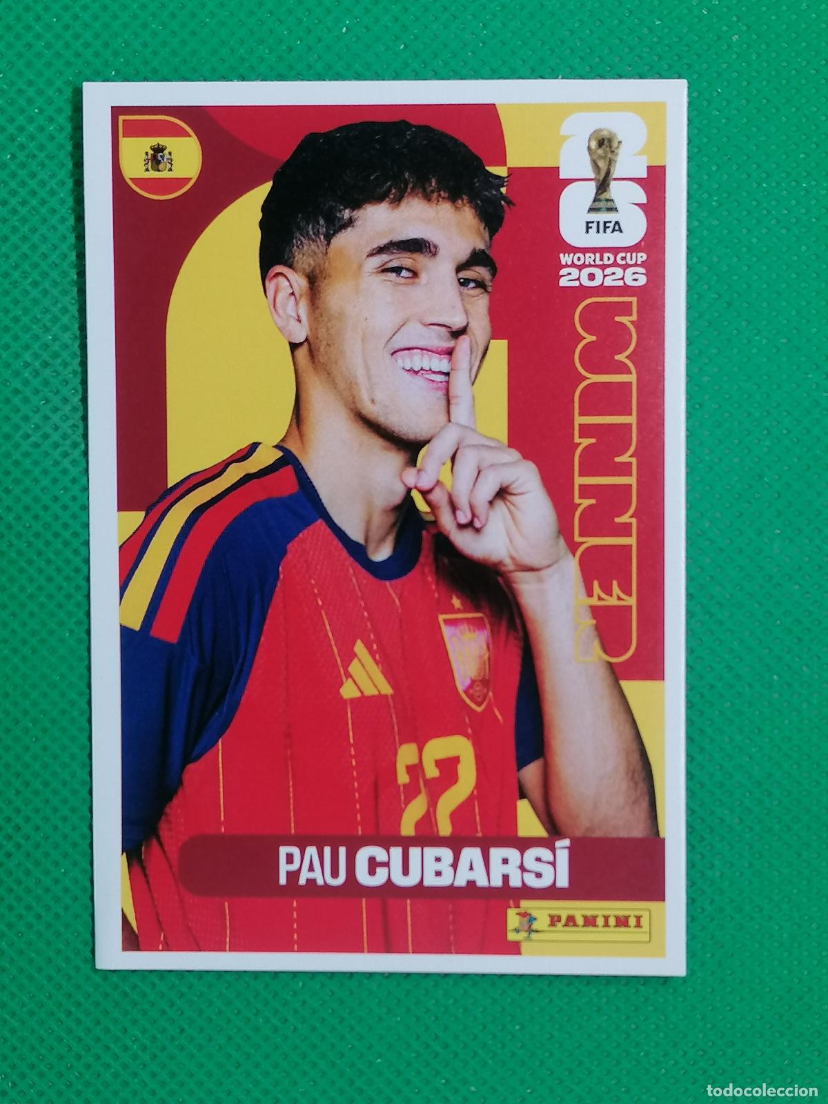 Cartes &agrave; collectionner de Football: 23 PAU CUBARSI ROOKIE ESPA&Ntilde;A WINNER POSTER ⚽ PANINI FIFA MUNDIAL WORLD CUP 26 2026 STICKER ⚽