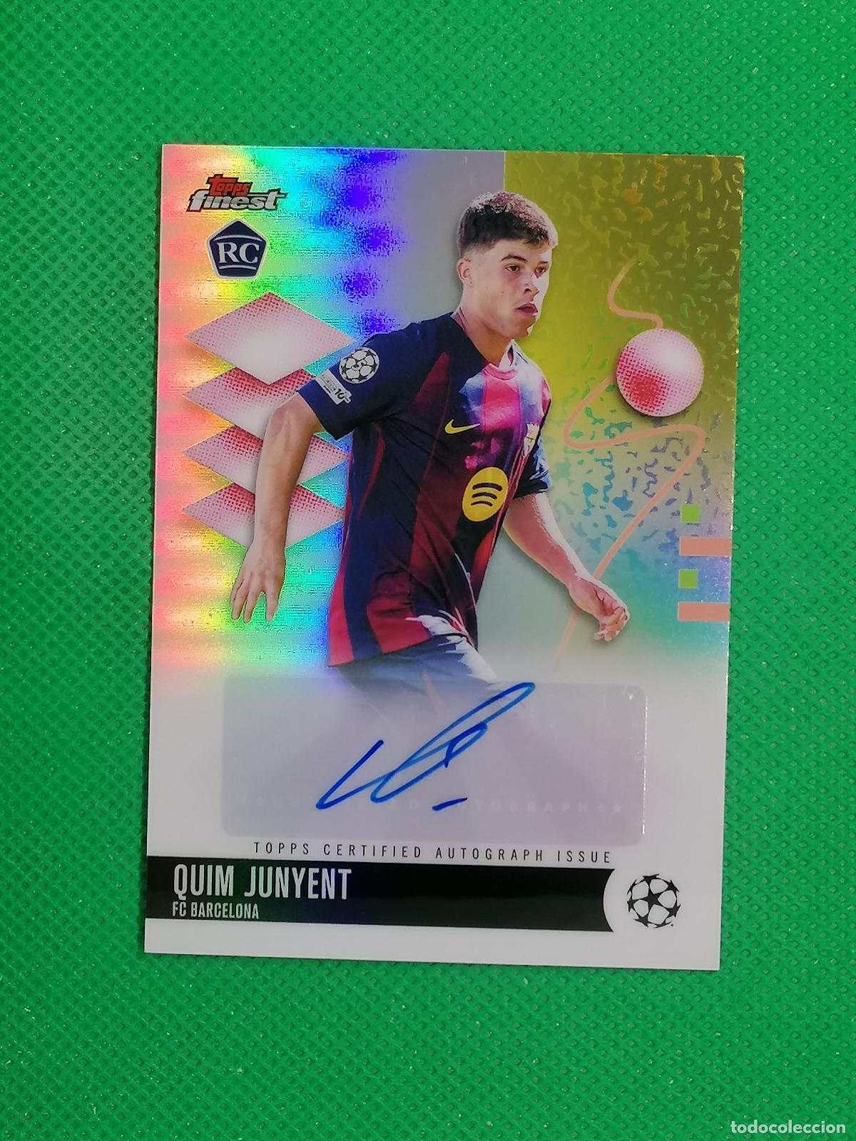 Cartes &agrave; collectionner de Football: QUIM JUNYENT BARCELONA ROOKIE AUTO FIRMA AUTOGRAFO ⚽ TOPPS FINEST CHROME UCC 2026 2027 26 27⚽